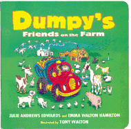 Dumpy's Friends on the Farm - Edwards, Julie Andrews, and Hamilton, Emma Walton