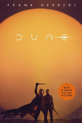 Dune: now a major blockbuster film - Herbert, Frank