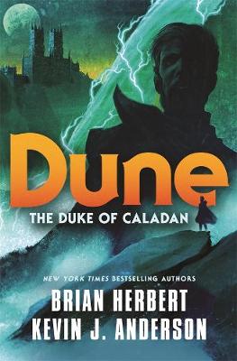 Dune: The Duke of Caladan - Herbert, Brian, and Anderson, Kevin J.