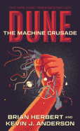 Dune: The Machine Crusade: Book Two of the Legends of Dune Trilogy