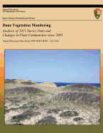 Dune Vegetation Monitoring: Analysis of 2011 Survey Data and Changes in Plant Communities Since 2005