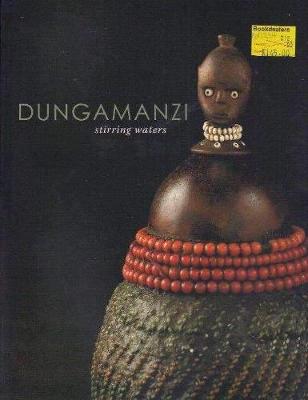 Dunga Manzi/Stirring Waters: The Art and Culture of the Tsonga and Shangaan - Johannesburg Art Gallery