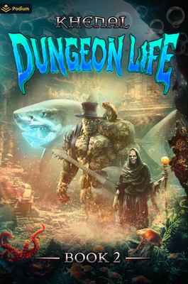 Dungeon Life 2: An Isekai Litrpg - Khenal