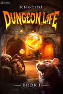 Dungeon Life: An Isekai Litrpg