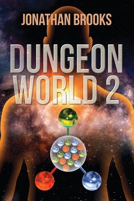 Dungeon World 2: A Dungeon Core Experience - Brooks, Jonathan