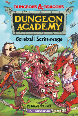 Dungeons & Dragons: Goreball Scrimmage - Walker, Diane