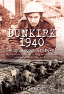 Dunkirk 1940: 'Whereabouts Unknown': How Untrained Troops of the Labour Division were Sacrificed to Save an Army