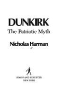 Dunkirk, the Patriotic Myth - Harman, Nicholas