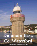 Dunmore East, Co. Waterford: Photographs and Selected Walks