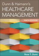 Dunn & Haimann's Healthcare Management, Tenth Edition