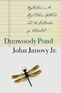 Dunwoody Pond: Reflections on the High Plains Wetlands and the Cultivation of Naturalists