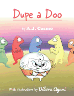 Dupe a Doo: Full-Color Print Edition