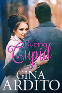 Duping Cupid: A Winter Short Story