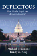 Duplicitous: How We the People Can Reclaim America