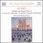 Dupr: Works for Organ, Vol. 2