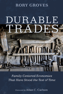 Durable Trades: Family-Centered Economies That Have Stood the Test of Time
