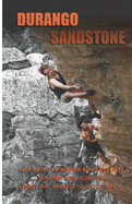 Durango Sandstone: The Save the Anchor Biner Edition