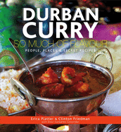 Durban Curry, So Much of Flavour: People, Places & Secret Recipes