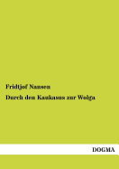 Durch den Kaukasus zur Wolga