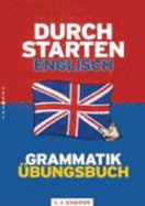 Durchstarten Englisch Grammatik. ?bungsbuch