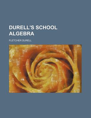 Durell's School Algebra - Durell, Fletcher