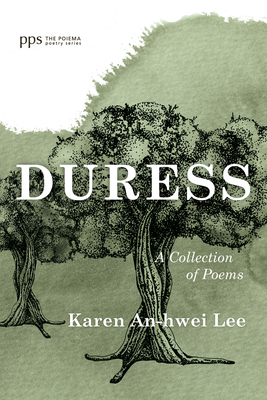 Duress - Lee, Karen An-Hwei