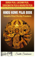 Durga Puja, Lakshmi Puja, Saraswati Puja, Navratri Puja: Hindu Home Puja Book: Complete Ritual Worship Procedure