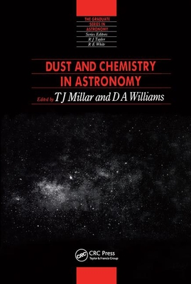 Dust and Chemistry in Astronomy - Millar, T J (Editor)