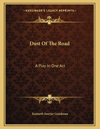 Dust Of The Road: A Play In One Act