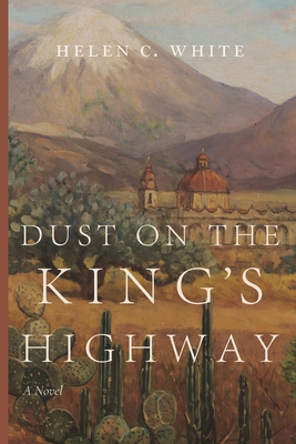 Dust on the King's Highway - White, Helen C