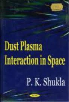 Dust Plasma Interaction in Space - Shukla, P K