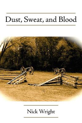 Dust, Sweat, and Blood - Wright, Nick