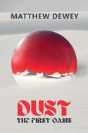 Dust: The First Oasis