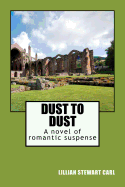 Dust to Dust: A Novel of Romantic Suspense