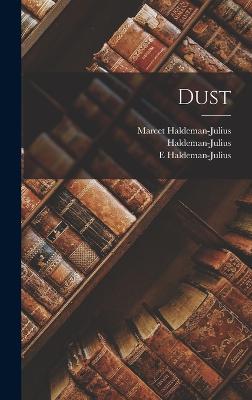 Dust - Haldeman-Julius, Marcet, and Haldeman-Julius, E