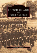 Dutch Island and Fort Greble - Schroder, Walter K