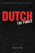 Dutch: The Finale