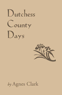 Dutchess County Days - Clark, Agnes