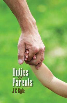 Duties of Parents - Ryle, John Charles