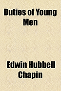 Duties of Young Men - Chapin, E H