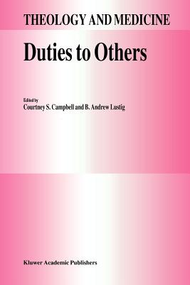 Duties to Others - Campbell, Courtney (Editor), and Lustig, B.A. (Editor)