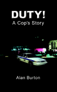 Duty!: A Cop's Story