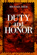 Duty and Honor: Volume 2