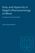 Duty and Hypocrisy in Hegel's Phenomenology of Mind: An Essay in the Real and Ideal