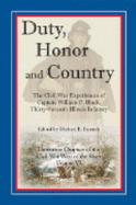 Duty, Honor, and Country: The Civil War Experiences of Captain William P. Black, Thirty-Seventh Illinois Infantry