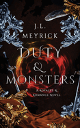 Duty & Monsters: A Royalty & Romance Novel