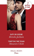 Duty Or Desire: Duty or Desire / Tempting the Texan (Texas Cattleman's Club: Inheritance)