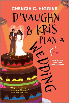 D'Vaughn and Kris Plan a Wedding - Higgins, Chencia C