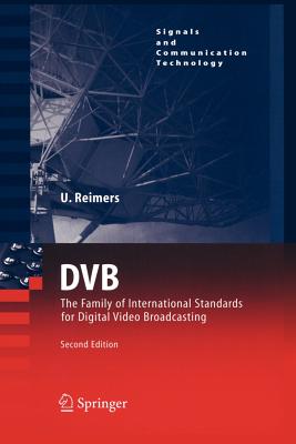 DVB: The Family of International Standards for Digital Video Broadcasting - Reimers, Ulrich