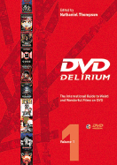 DVD Delirium: The Definitive Guide to DVD Video